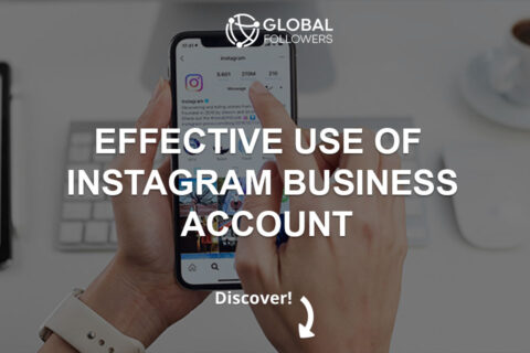 Effective Use of Instagram Business Account