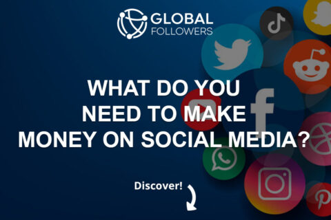 What Do You Need to Make Money on Social Media?