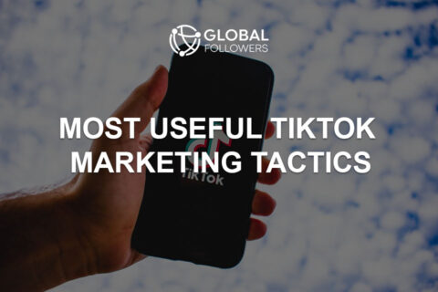 Most Useful TikTok Marketing Tactics