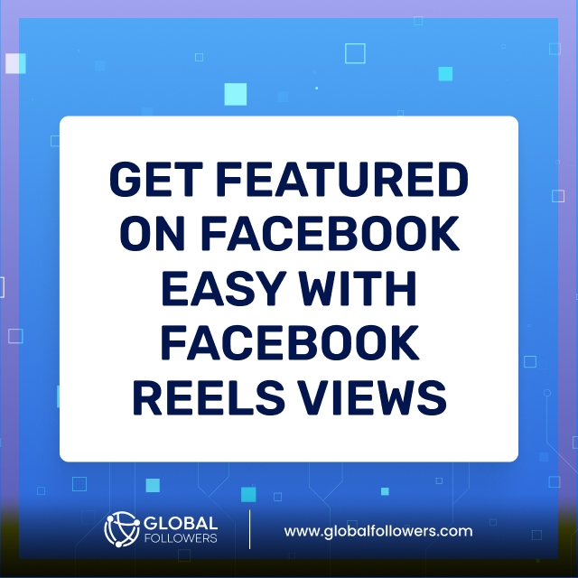 Get Featured on Facebook Easy With Facebook Reels Views