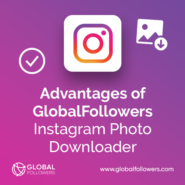 advantages of Instagram photo downloader