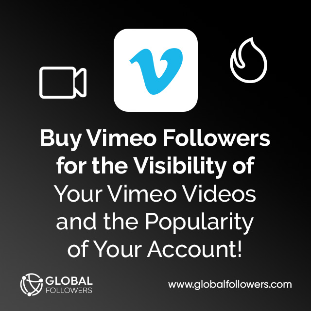 Buy Vimeo Followers for the Visibility of Your Vimeo Videos and the Popularity of Your Account!