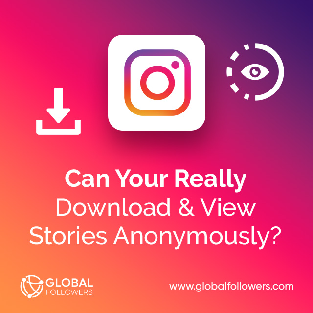 Can You Really Download & View Stories Anonymously?