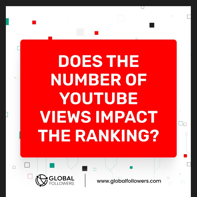 Does the Number of YouTube Views Impact the Ranking?