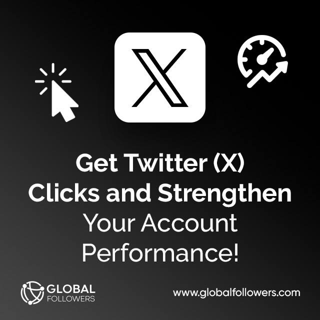 Get Twitter (X) Clicks and Strengthen Your Account Performance!