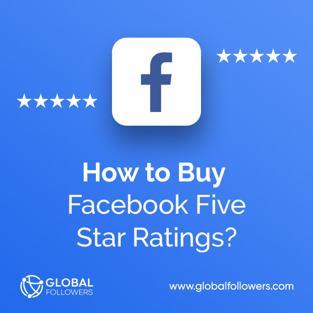 How to Buy Facebook Five Star Ratings?