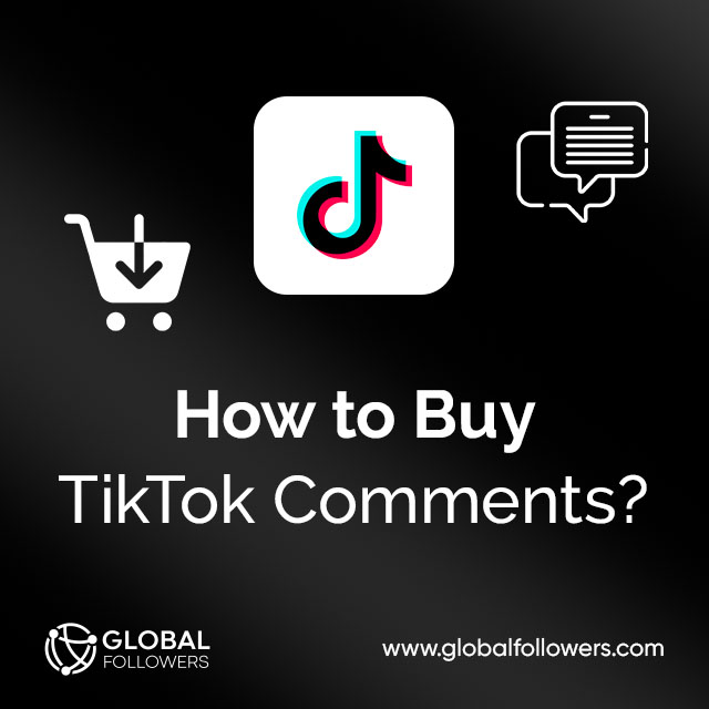 How to Buy TikTok Comments?