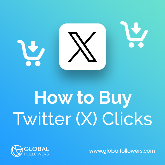 How to Buy Twitter (X) Clicks