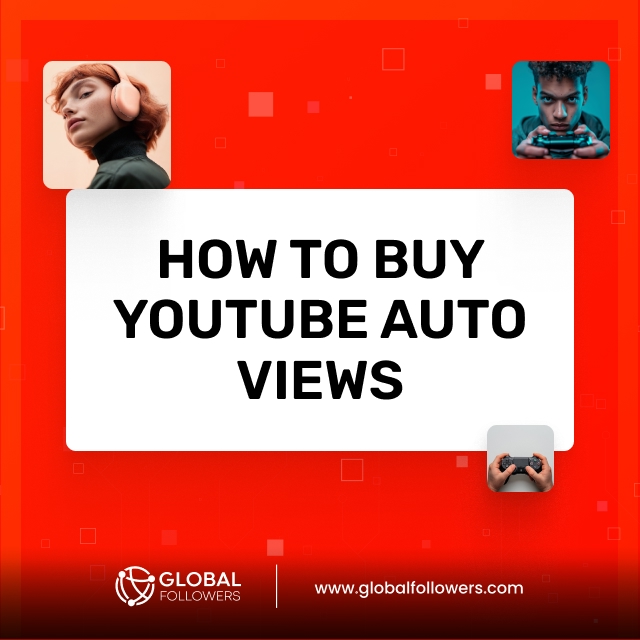 How to Buy YouTube Auto Views