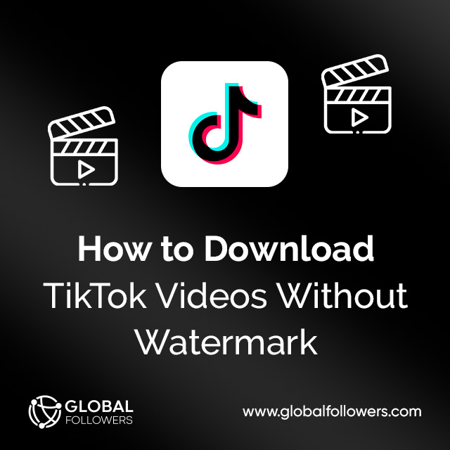 How to Download TikTok Videos Without Watermark