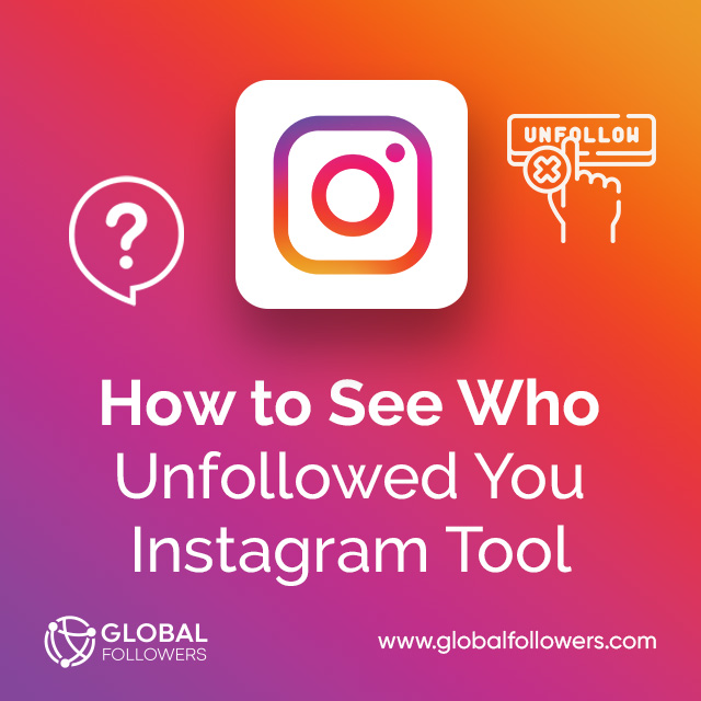 How to See Who Unfollowed You Instagram Tool