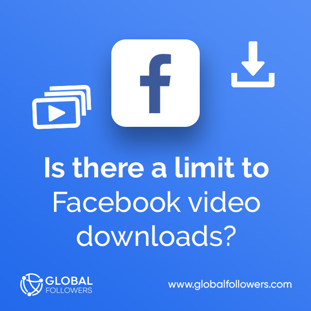 Is there a Mimit to Facebook Video Downloads?