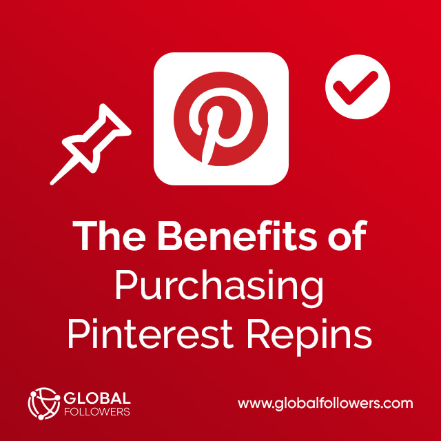 The Benefits of Purchasing Pinterest Repins