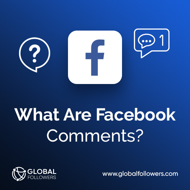 What Are Facebook Comments?