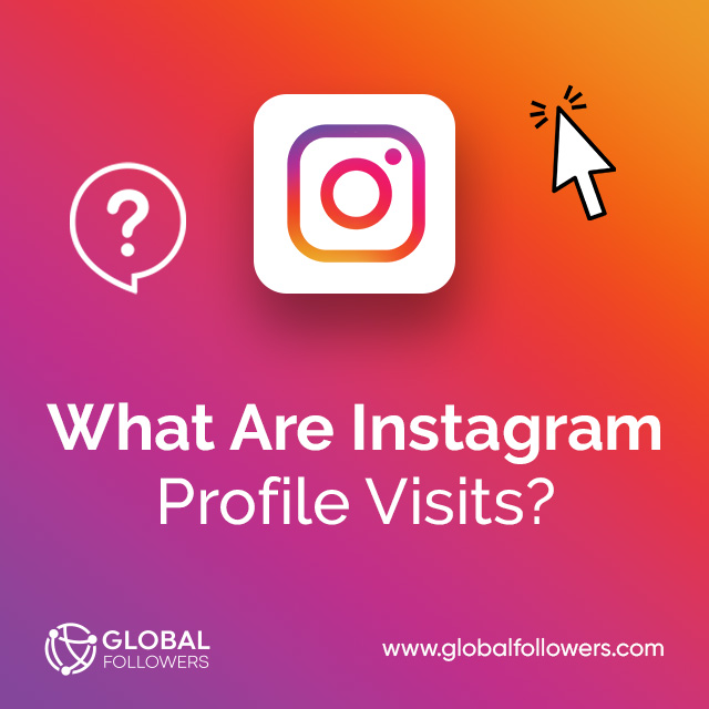 What Are Instagram Profile Visits?