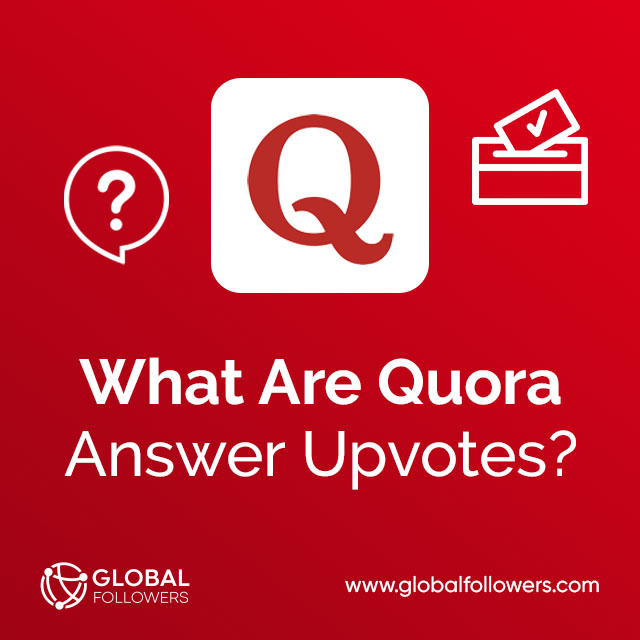 What Are Quora Answer Upvotes?