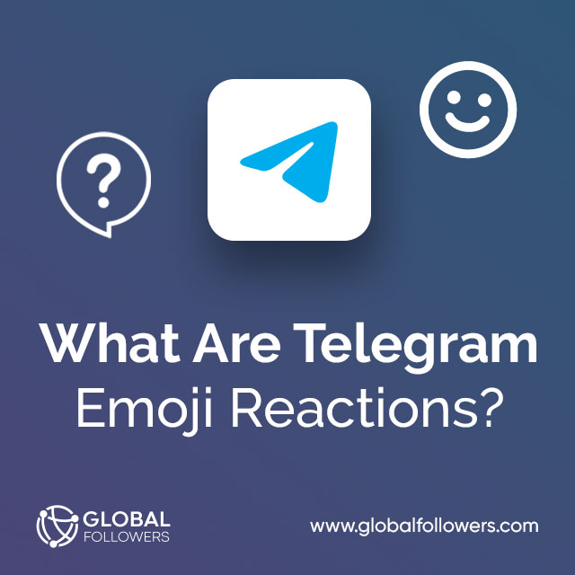 What Are Telegram Emoji Reactions?