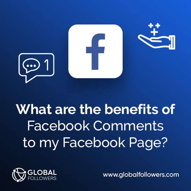 What are the benefits of Facebook Comments to my Facebook Page?