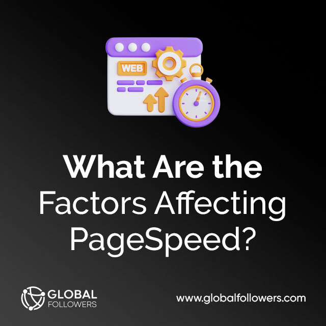 What Are the Factors Affecting PageSpeed ?