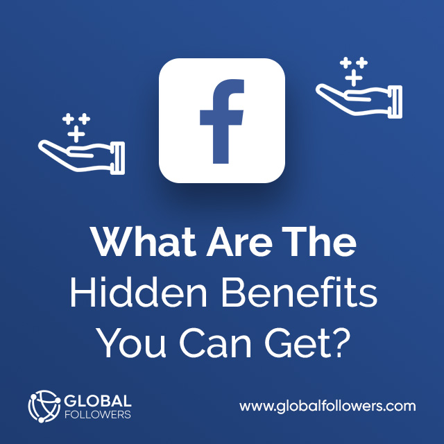 What Are The Hidden Benefits You Can Get?