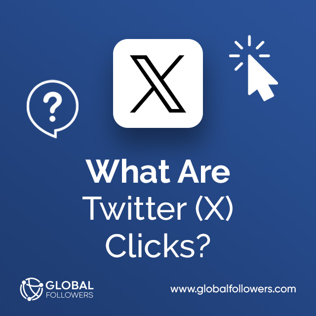 What Are Twitter (X) Clicks ?