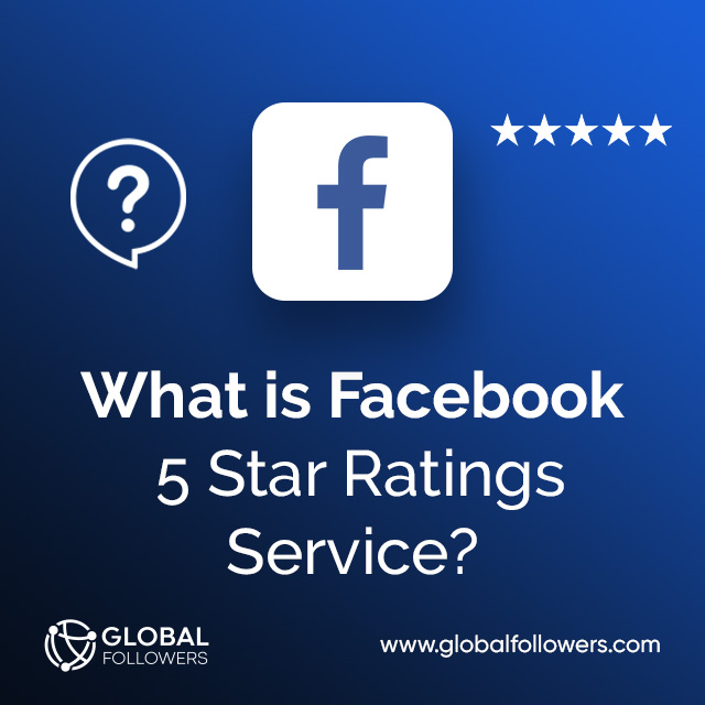 What is Facebook 5 Star Ratings Service?