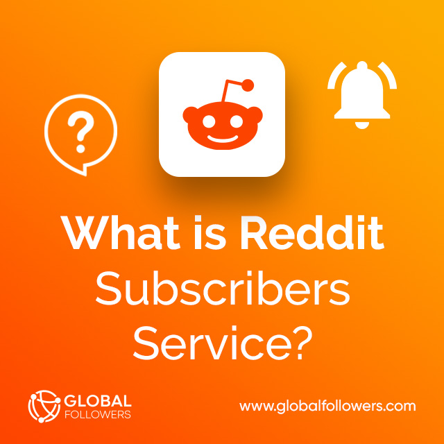 What is Reddit Subscribers Service?