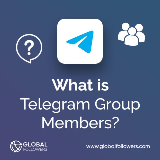 What is Telegram Group Members