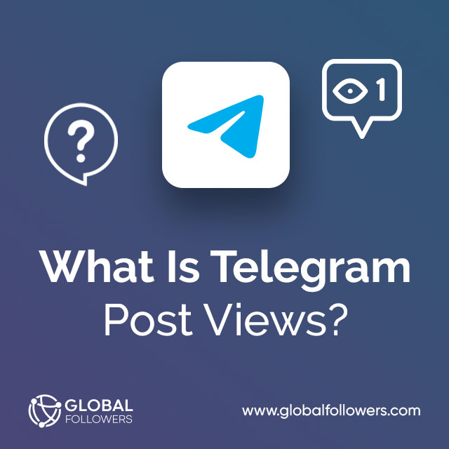 What is Telegram Post Views?