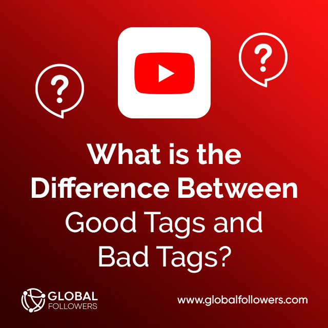 What is the Difference Between Good Tags and Bad Tags ?