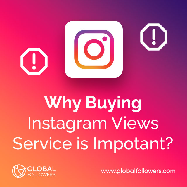 Why Buying Instagram Views Service is Important ?