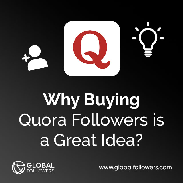 Why Buying Quora Followers is a Great Idea?