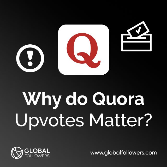 Why do Quora Upvotes Matter?