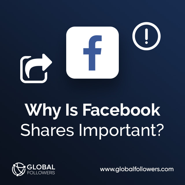 Why Is Facebook Shares Important?
