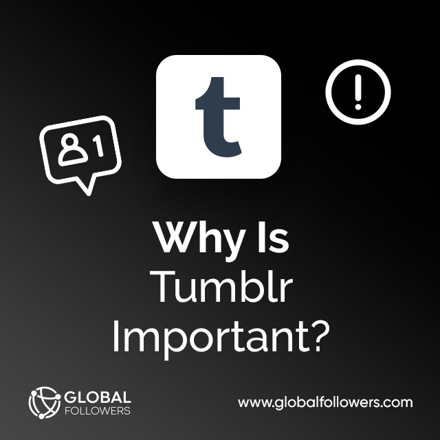 Why Is Tumblr Important ?