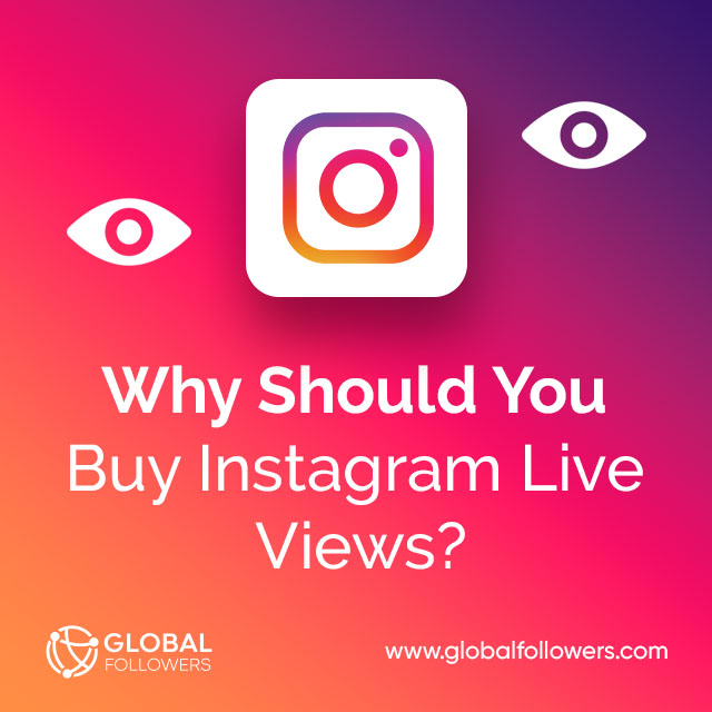 Why Should You Buy Instagram Live Views?