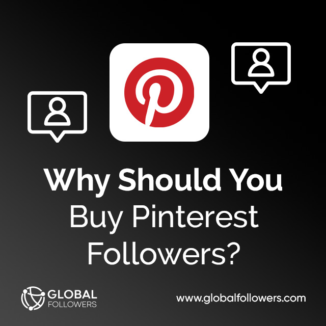 Why Should You Buy Pinterest Followers? 