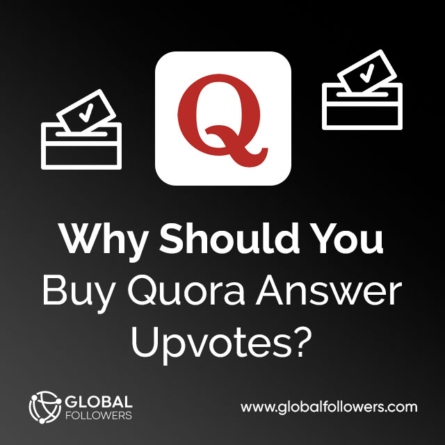 Why Should You Buy Quora Answer Upvotes?