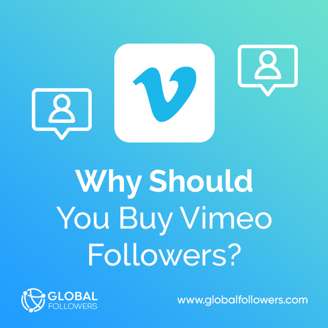 Why Should You Buy Vimeo Followers?